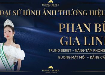 PHAN BÙI GIA LINH CHÍNH THỨC TRỞ THÀNH ĐẠI SỨ HÌNH ẢNH MỚI CỦA THƯƠNG HIỆU TRUNG BERET